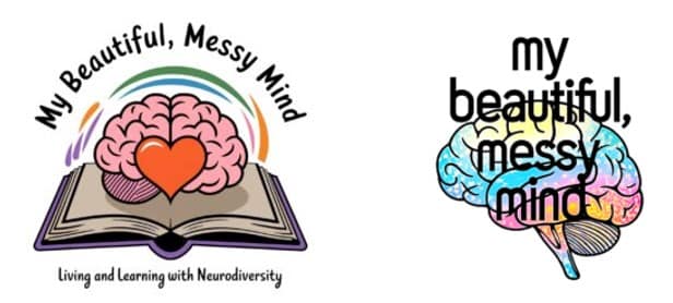 two pictures, one of an open book with a brain sitting on it with a clipart heart in front and the text "My Beautiful, Messy Mind" above the book, and "Living and Learning with Neurodiversity" below the book; the other picture is of a colourful clipart brain with the text "my beautiful, messy mind' transposed over it.